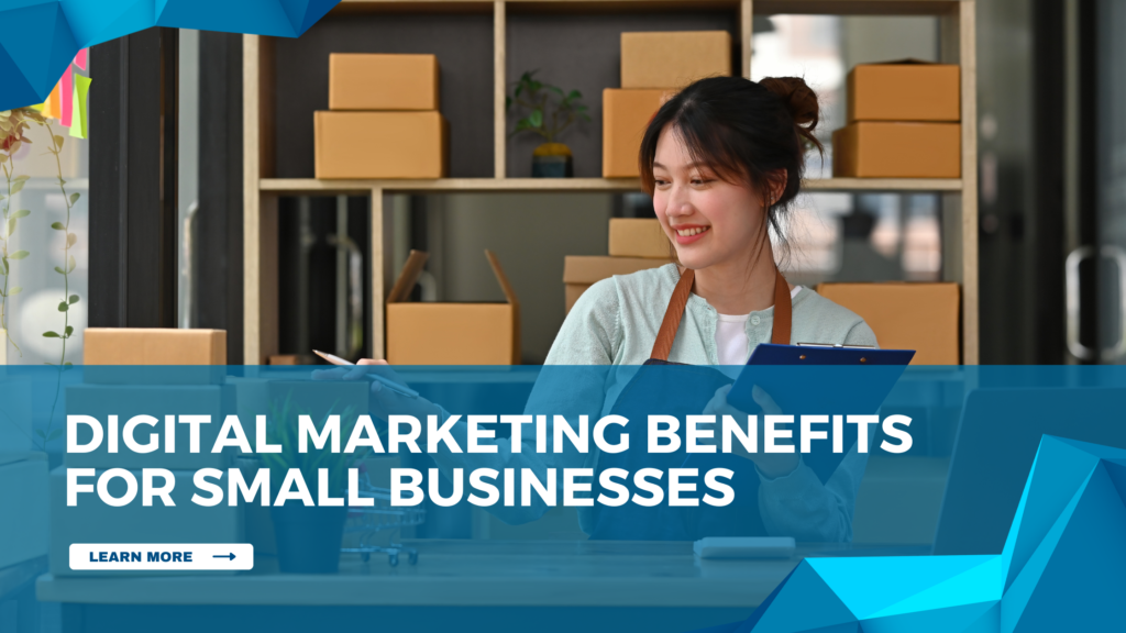 Digital marketing benefits for small businesses